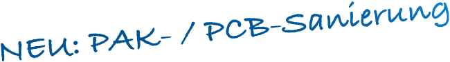 NEU: PAK-, PCB-Sanierung